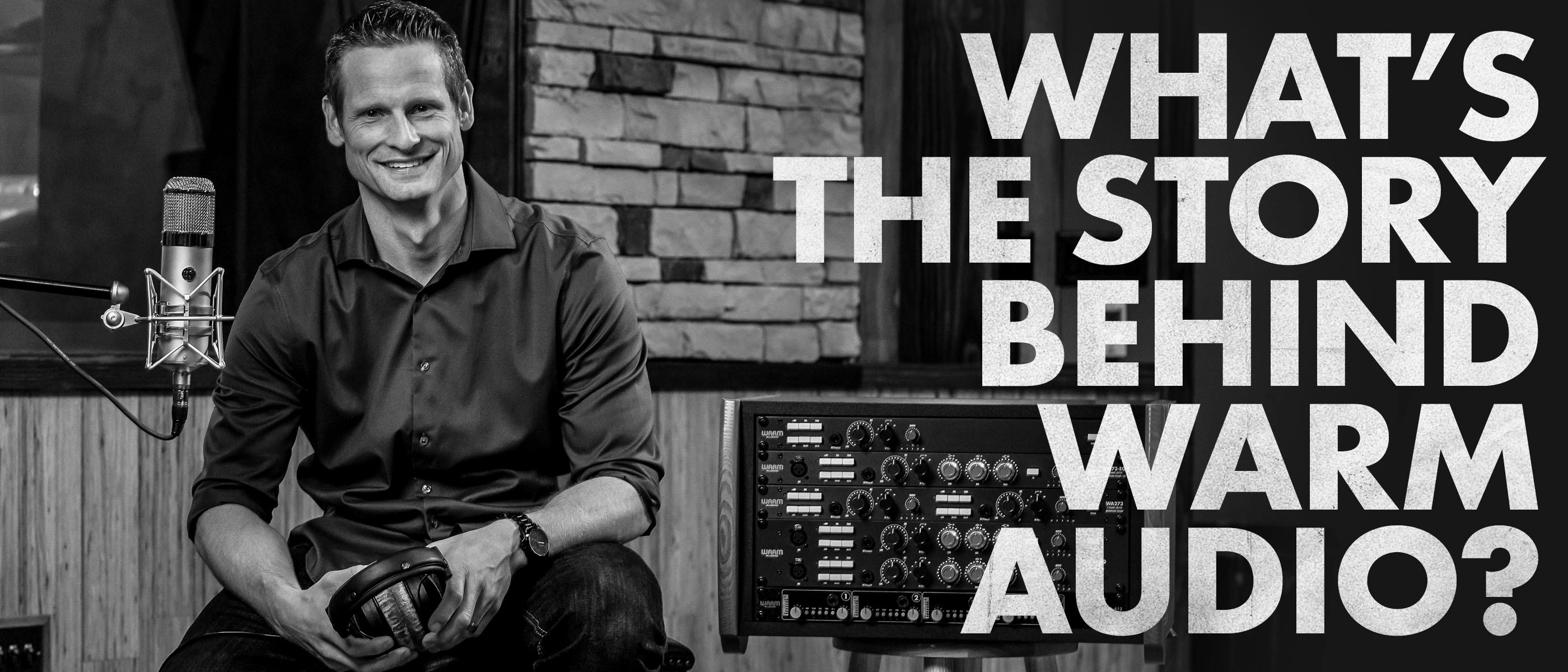 Founded in 2011, Warm Audio makes professional audio gear at an affordable price!